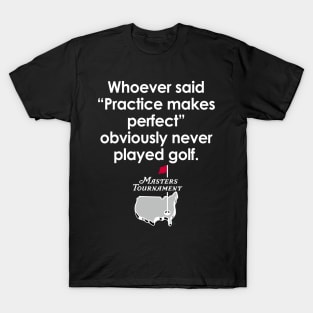 practice makes golfer T-Shirt